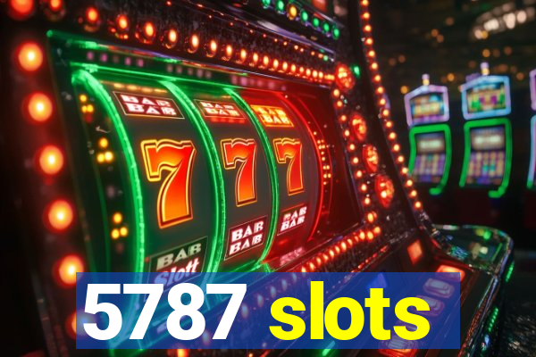 5787 slots